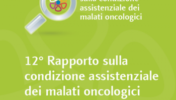 Presentazione 12° Rapporto sulla condizione assistenziale dei malati oncologici