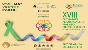 XVIII GIORNATA NAZIONALE del MALATO ONCOLOGICO, ROMA 18-21 MAGGIO 2023 